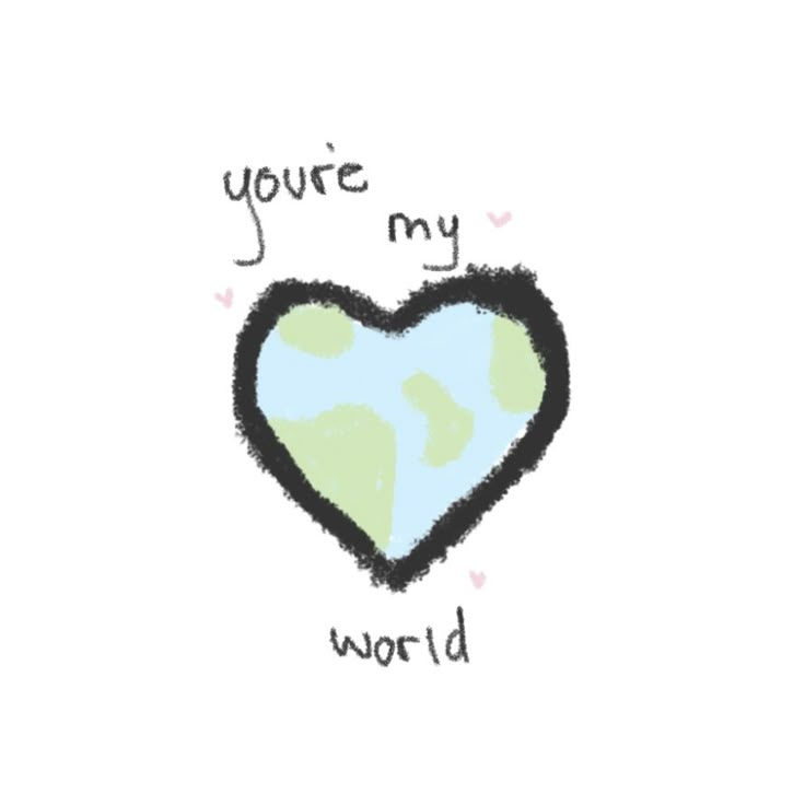 a heart with the words you're my world written in black and green on it