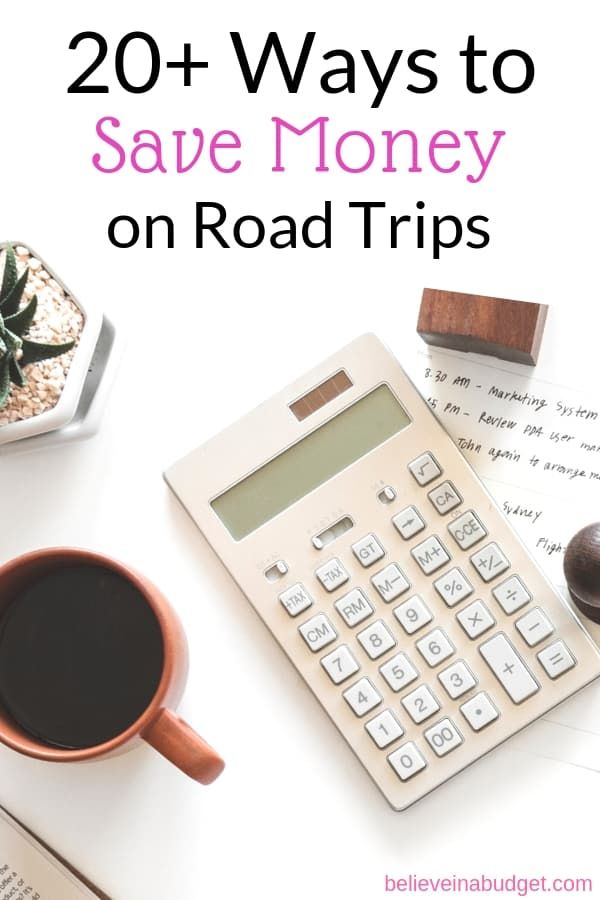 a calculator, coffee cup and pen on top of a desk with the words 20 + ways to save money on road trips