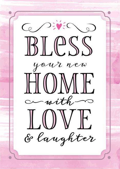 a pink and white print with the words,'bless your new home with love and laughter