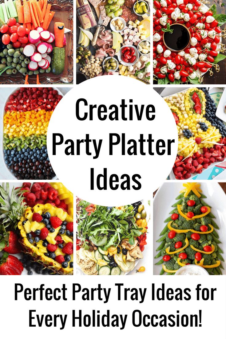 a collage of photos with the words creative party platter ideas perfect party tray ideas for every holiday occasion