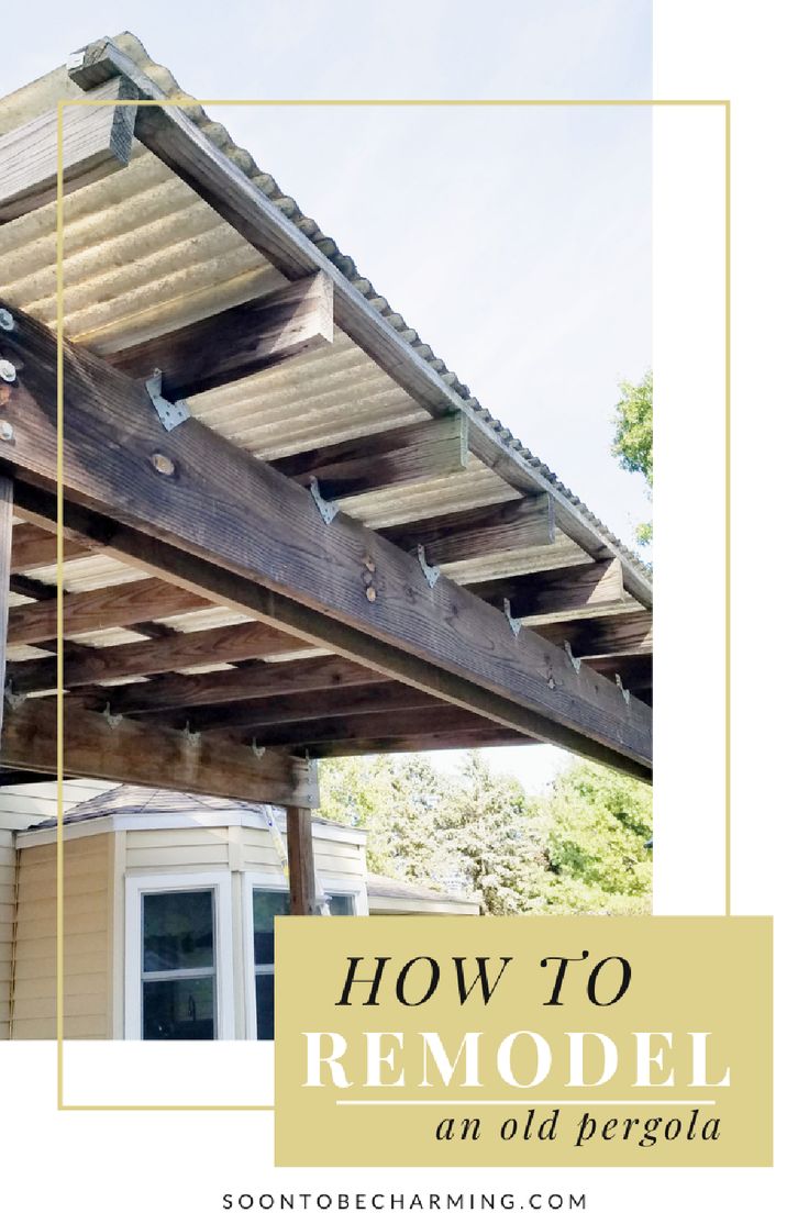 an old pergola with the words how to remodel on it