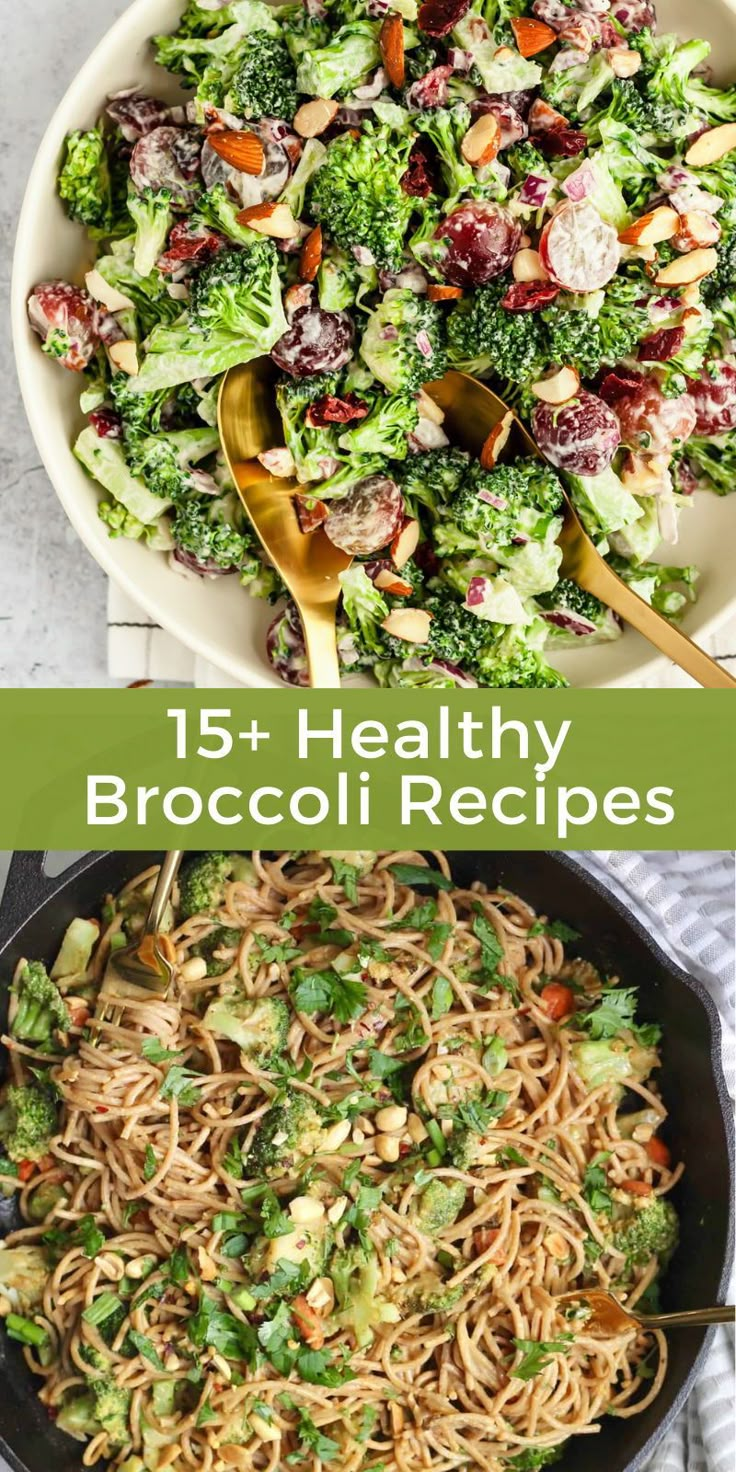 broccoli and noodles in a skillet with the words 15 healthy broccoli recipes