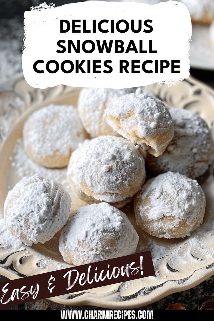 delicious snowball cookies on a plate with the words easy and delicious written above it