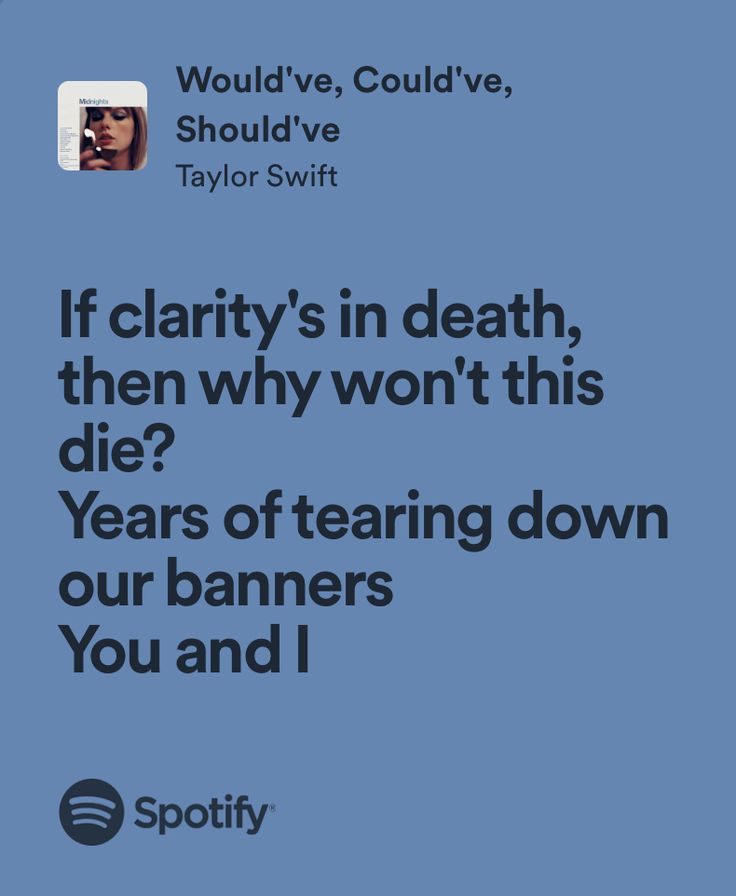 Screaming Taylor Swift Songs, Taylor Swift Wouldve Couldve Shouldve Lyrics, Wouldve Couldve Shouldve Poster, Would’ve Could’ve Should’ve Taylor Swift Lyrics, Would’ve Could’ve Taylor Swift, Wouldve Couldve Shouldve Aesthetic, Would've Could've Should've Lyrics, Wouldve Couldve Shouldve, Would've Could've Should've