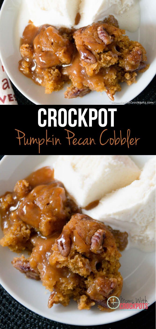 crockpot pumpkin pecan cobbler with ice cream