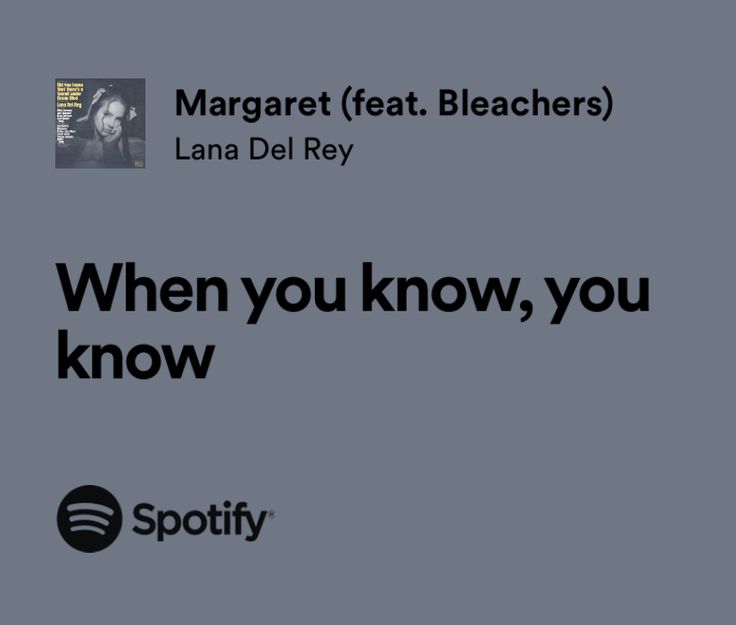 an ad for spotify with the caption when you know, you know