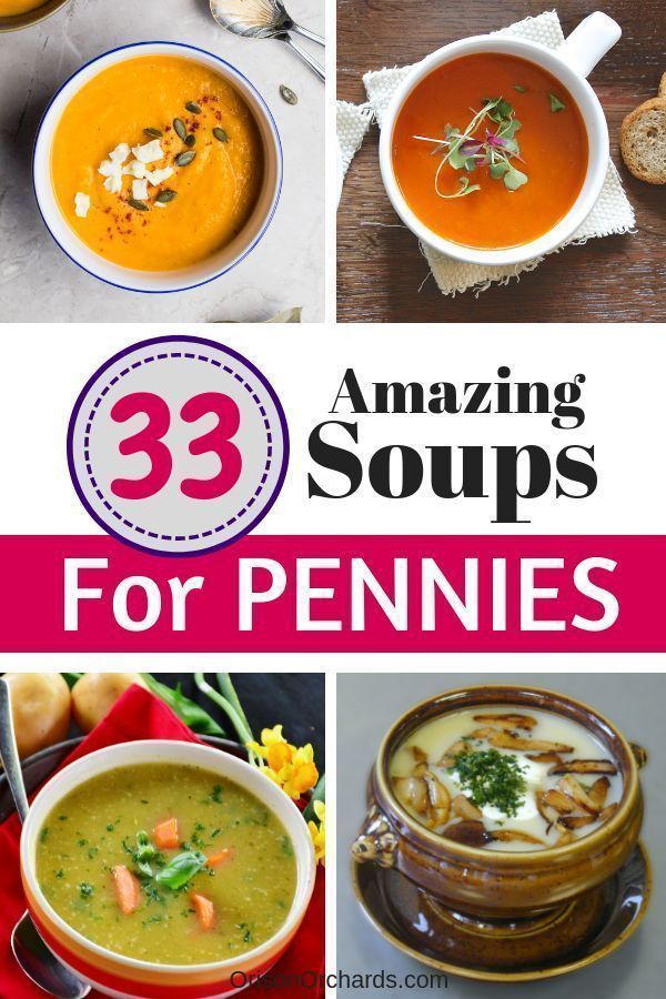 some soups that are in bowls with the words 33 amazing soups for pennies