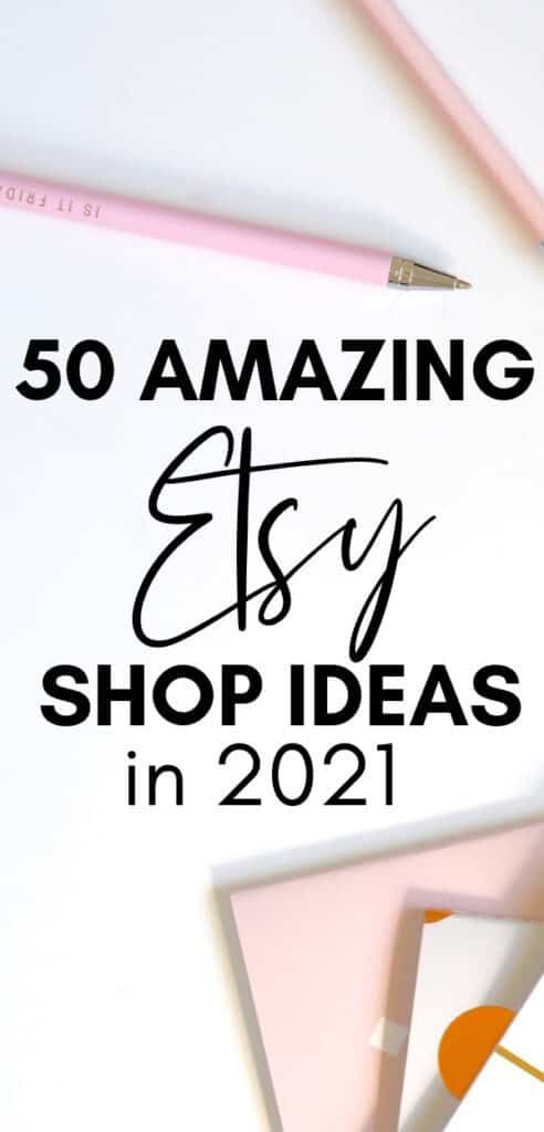 the words, 50 amazing etsy shop ideas in 2021 on top of various stationery items