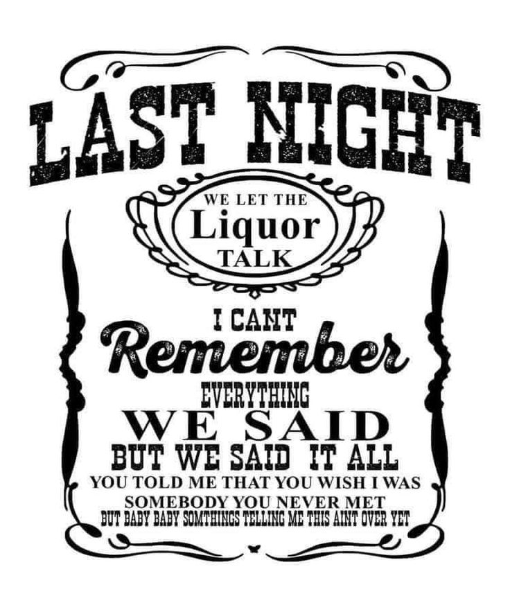 an old fashioned poster with the words last night, i can't remember we said