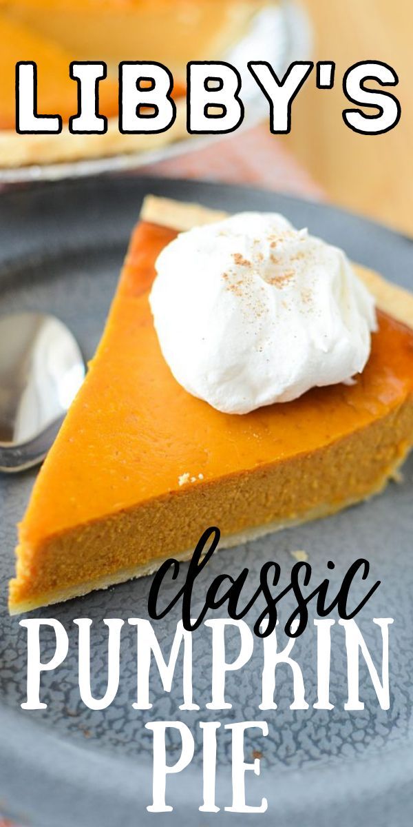 LIBBY’S Famous Pumpkin Pie Recipe Libby Pumpkin Pie, Libby's Famous Pumpkin Pie Recipe, Spark Recipes, Libbys Pumpkin Pie, Classic Pumpkin Pie Recipe, Classic Pumpkin Pie, Warm Soup Recipes, Pumpkin Pie Recipe Easy, Best Pumpkin Pie