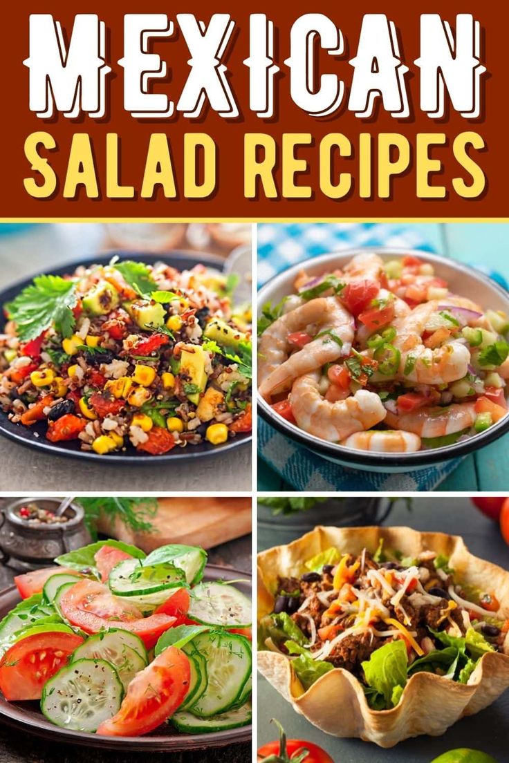 mexican salads with different types of vegetables