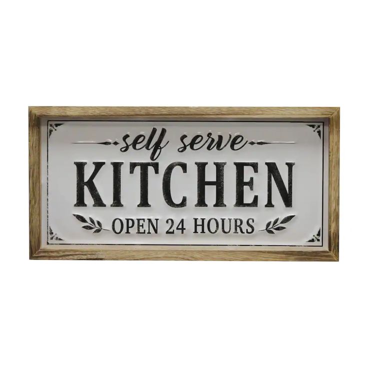 a sign that says self serve kitchen open 24 hours