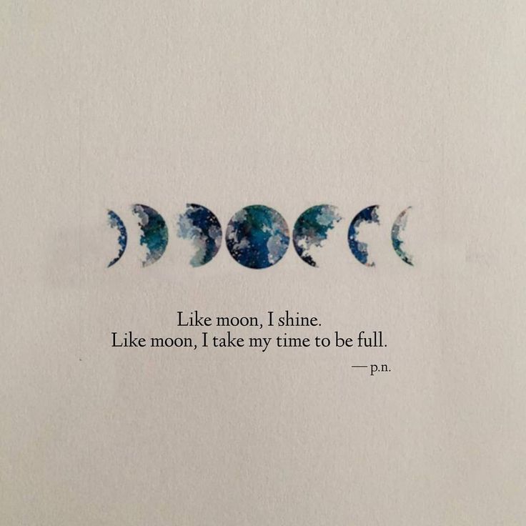 the moon phases are shown in blue and white, with an inspirational quote above them