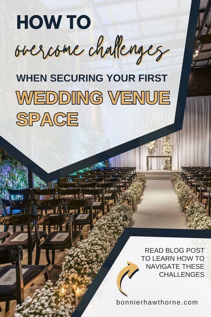 an event venue with rows of chairs and flowers on the aisle, text reads how to overcome challenges when securing your first wedding venue space