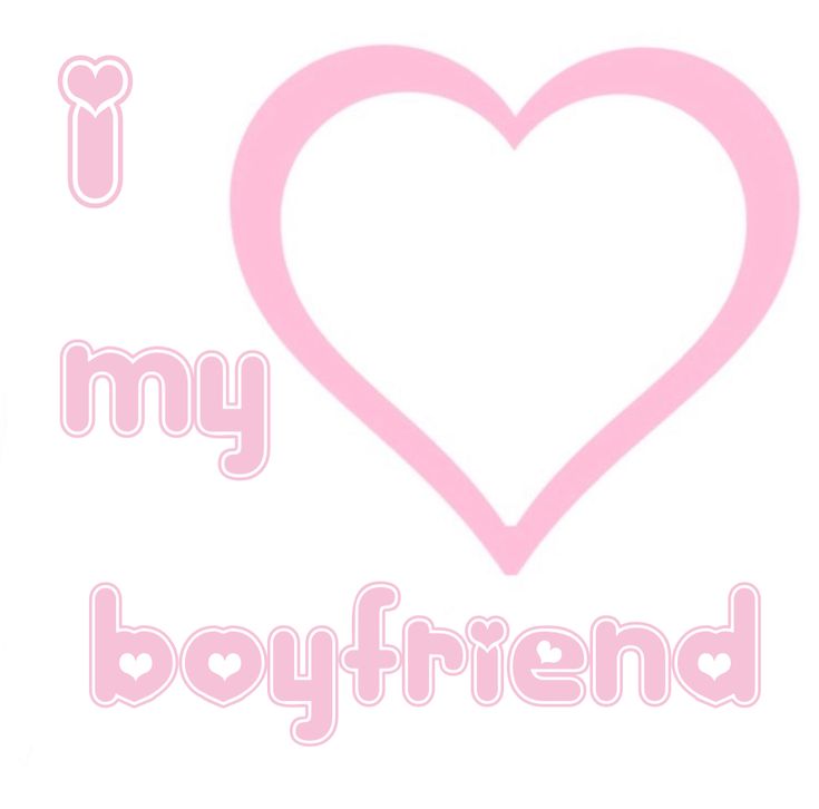 the words i love my boyfriend are written in pink on a white background with a heart