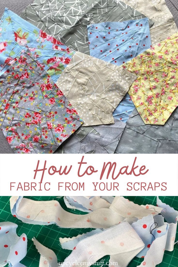 how to make fabric from your scraps