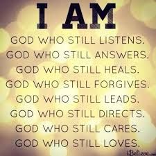 a quote that says i am god who still listens, god who still loves