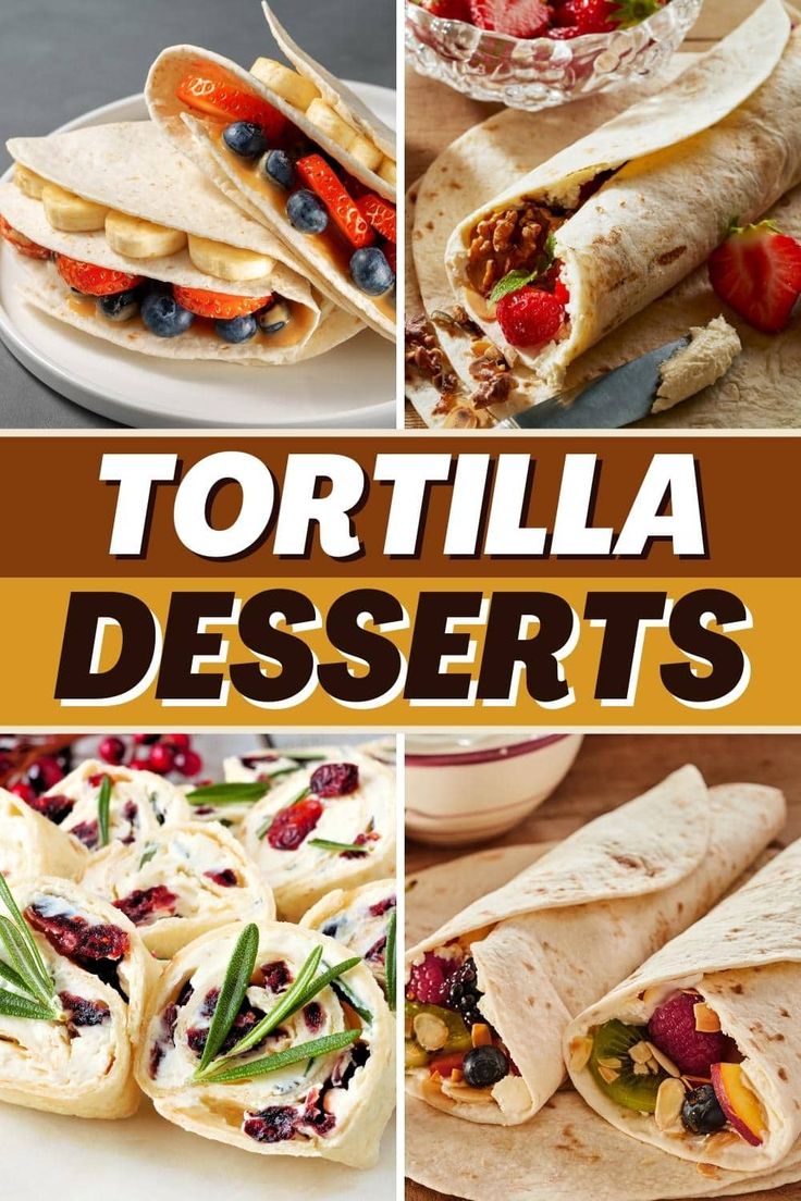 tortilla desserts collage with text overlay