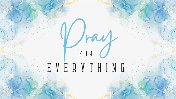 Pray For Everything