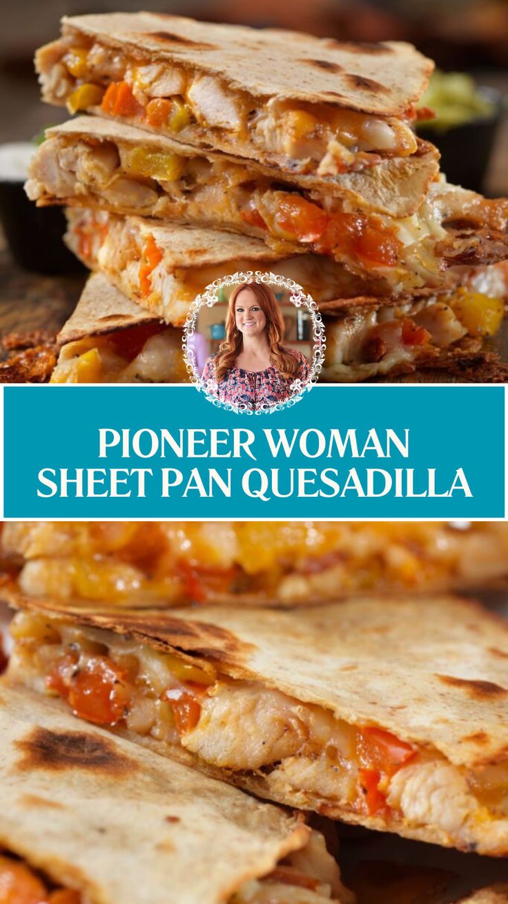 Pioneer Woman Sheet Pan Quesadilla Pioneer Woman Chicken Quesadillas, Sheet Pan Chicken Quesadillas Easy, Pioneer Woman Chicken Tacos, Pioneer Woman Weeknight Meals, Pioneer Woman Vegetarian Recipes, Pioneer Woman Sheet Pan Quesadilla, Pioneer Woman Easy Dinner Recipes, Pioneer Woman Sheet Pan Chicken Quesadillas, Sheet Pan Cheese Quesadillas