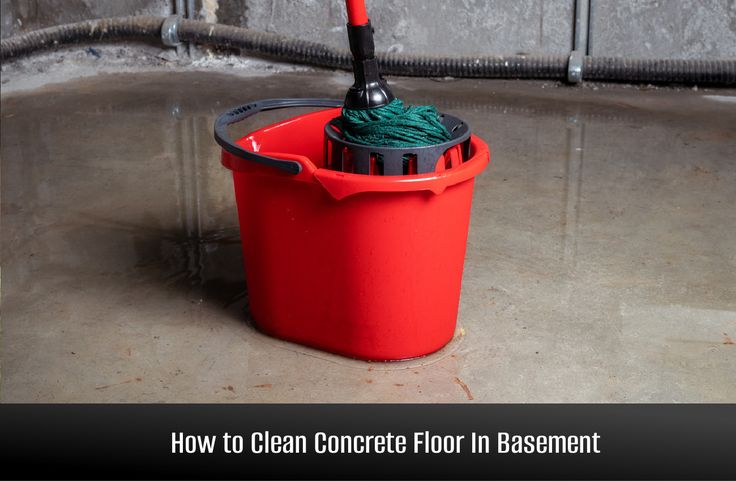 a red bucket with a mop in it and the words how to clean concrete floor in basement