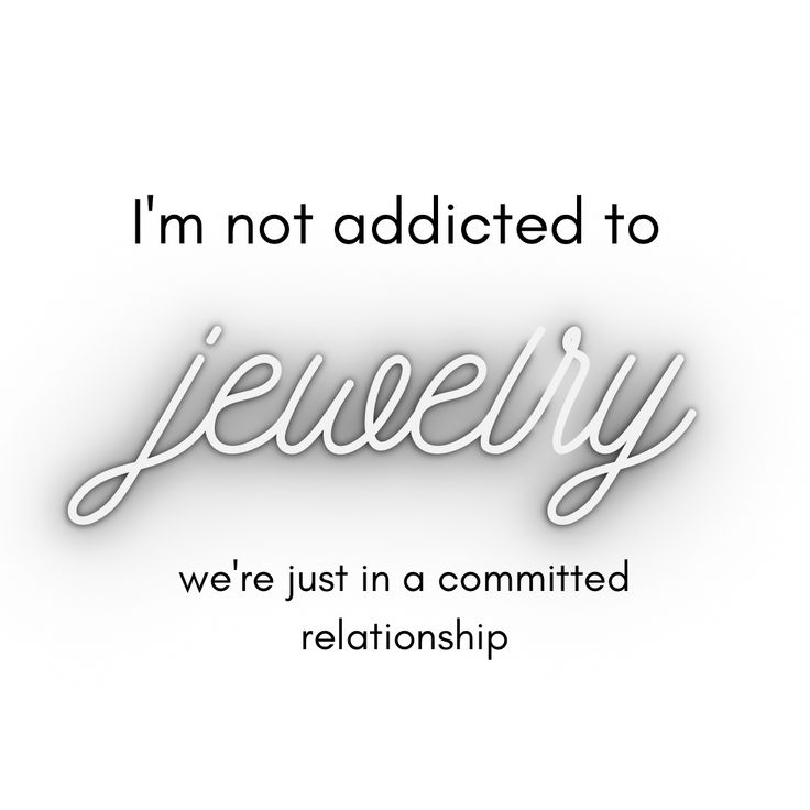 i'm not added to jewelry we're just in a commited relationship