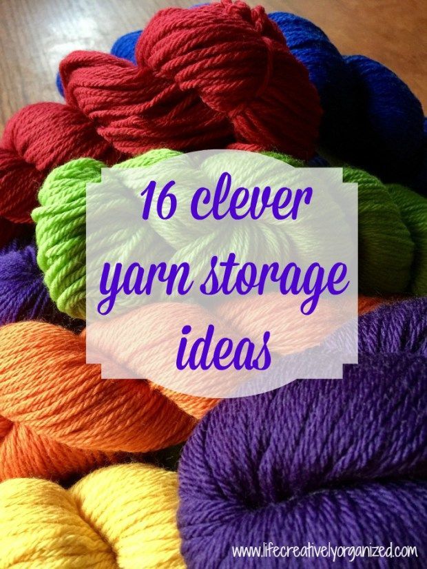 several balls of yarn with the words 16 clever yarn storage ideas on top of them