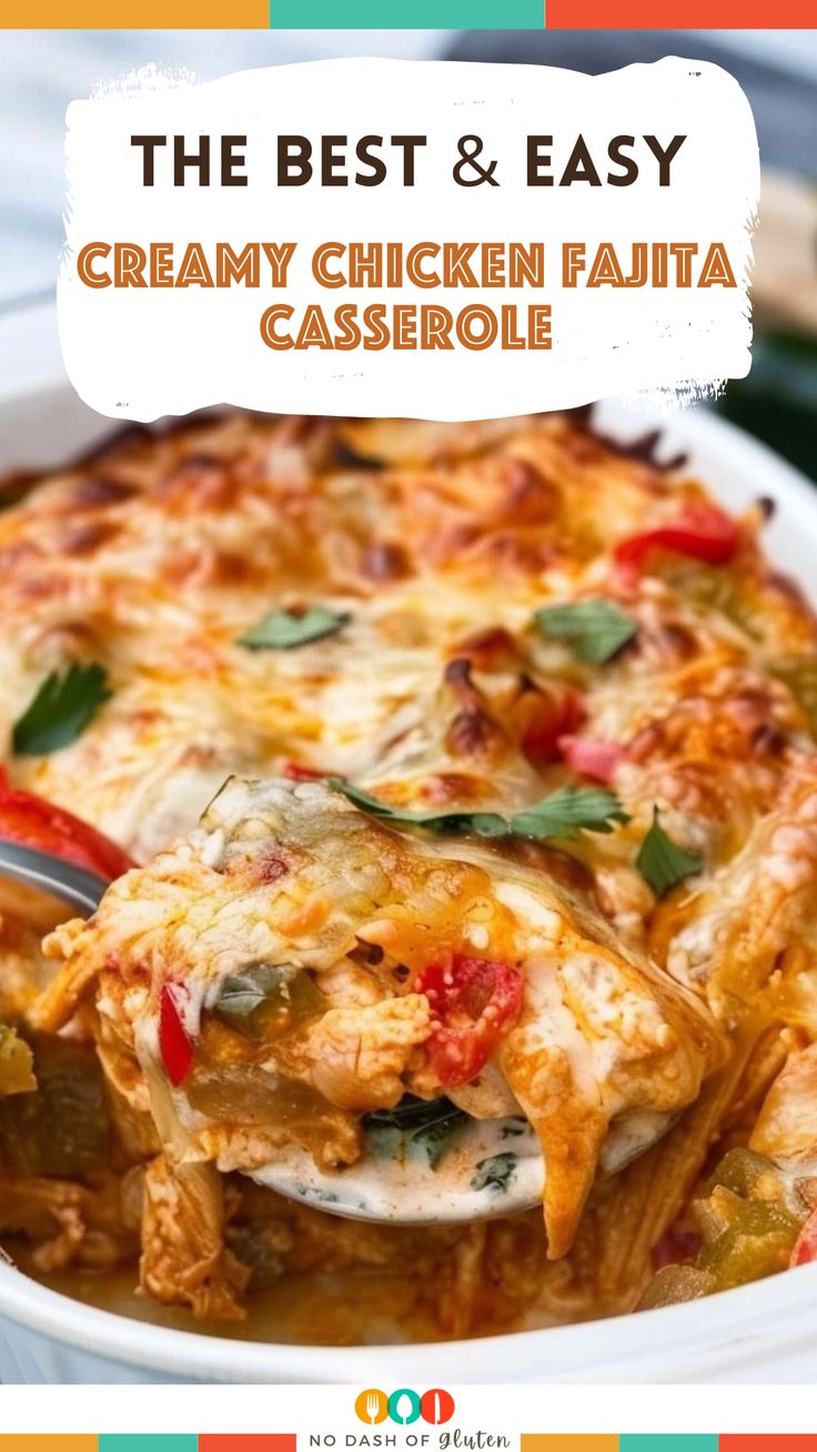 the best and easy creamy chicken fajita casserole