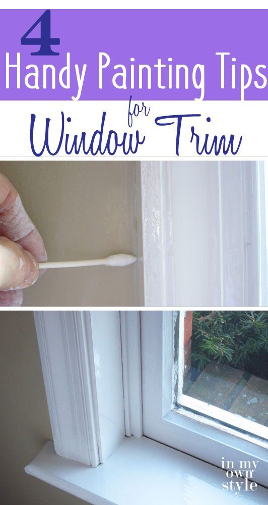 the window trim is being painted white and has text overlay that reads 4 handy painting tips for window trim