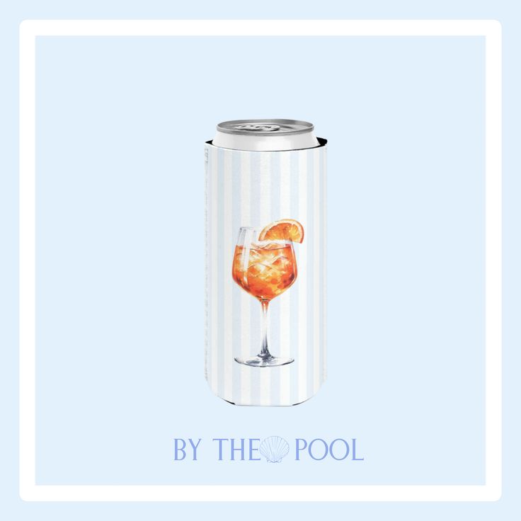 a can of soda with an orange slice in it and the words by the pool