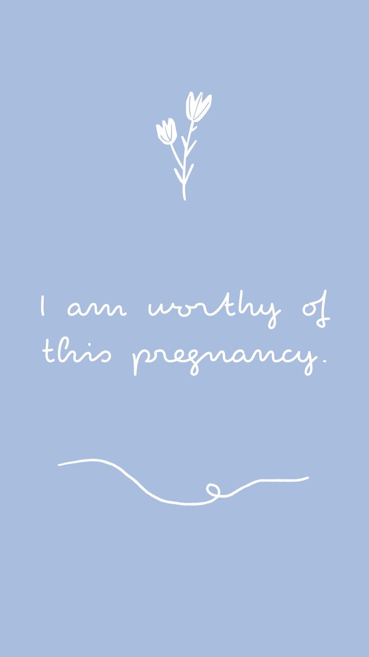 the words i am worthy of this pregnancy are written in white on a blue background