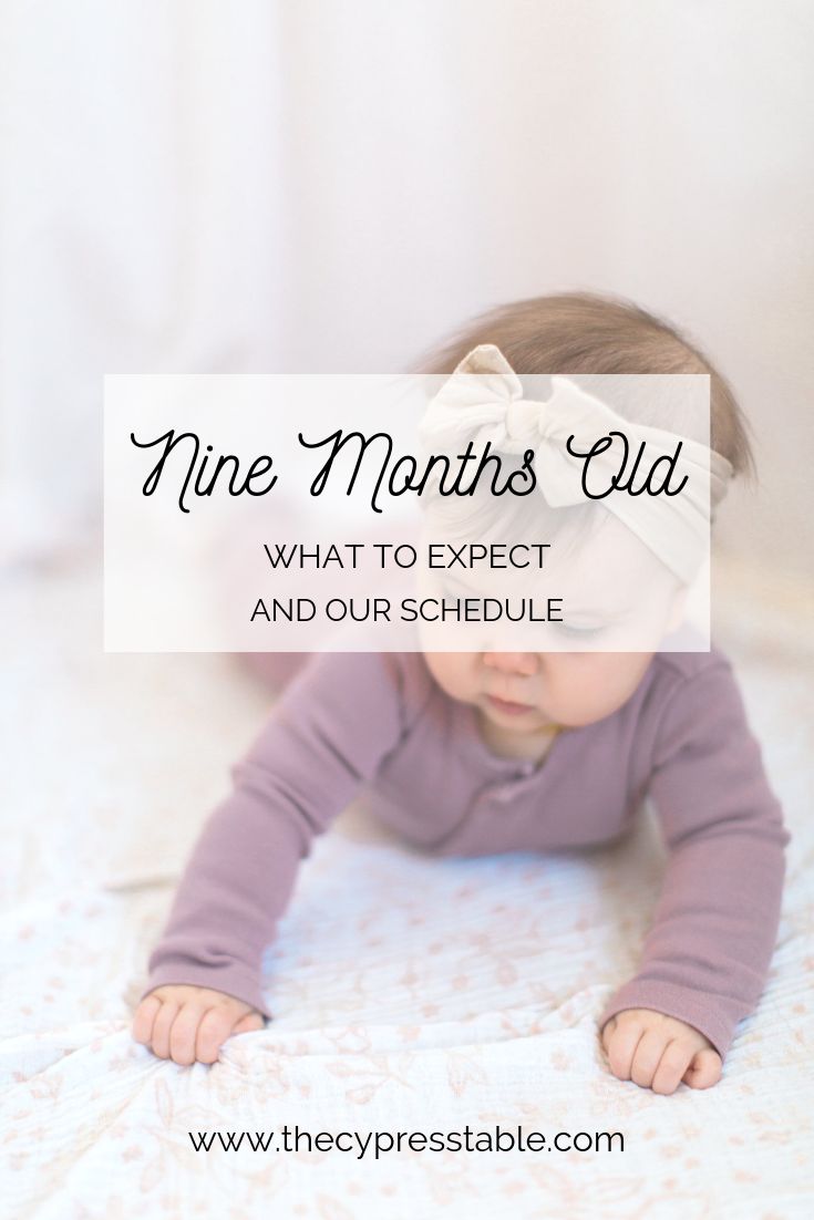 a baby laying on top of a bed with the text nine months old what to expect and our schedule