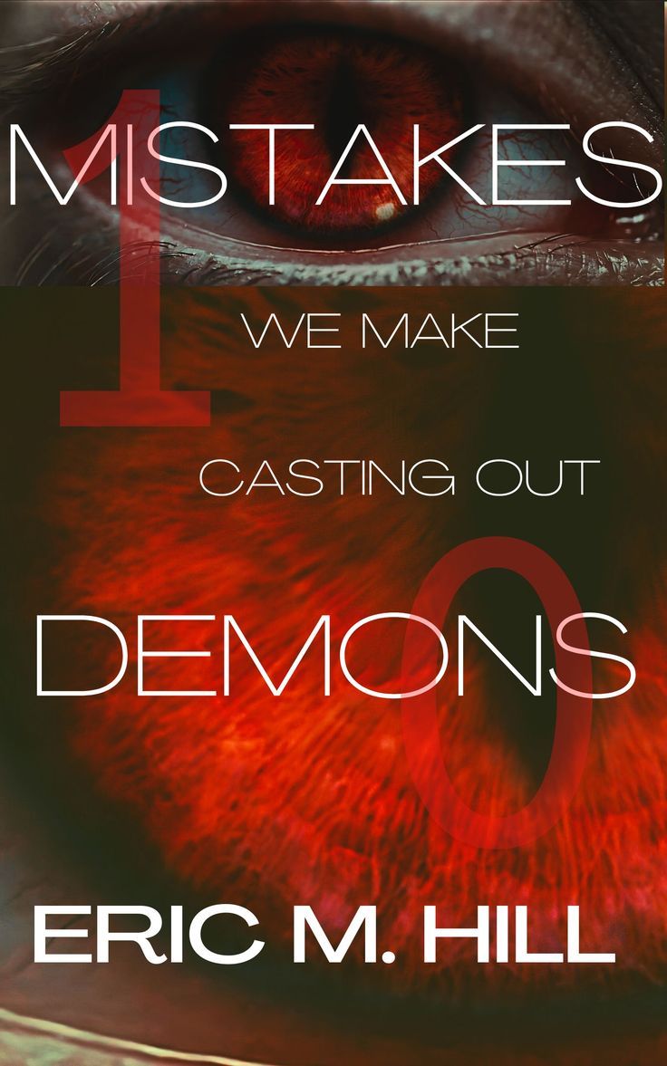 a book cover with an eye and text that reads, i mistakes we make casting out demons