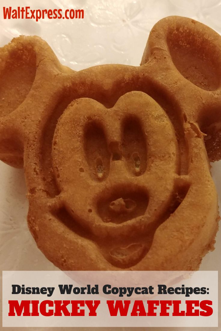 mickey mouse waffles with the words disney world copycat recipes mickey waffles