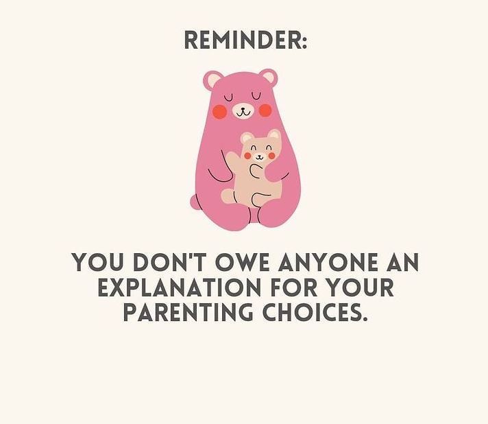 a pink bear hugging another bear with the caption reminder you don't own anyone an explanation for your parenting choices