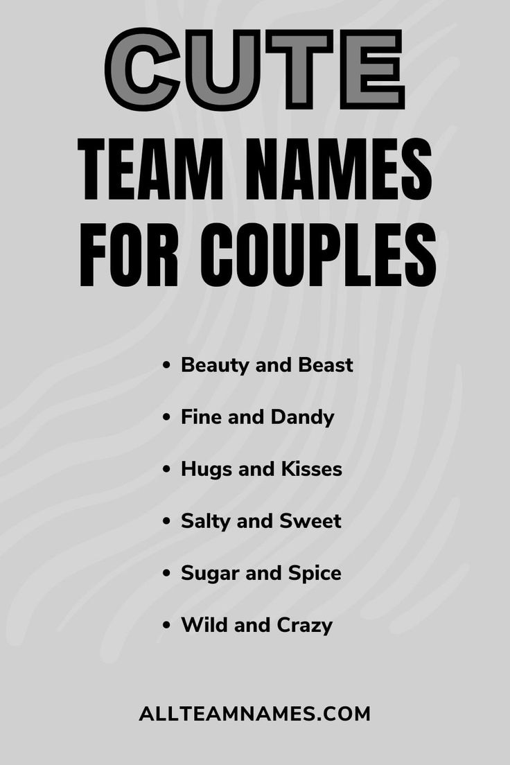 a poster with the words cute team names for couples in black and white on a gray background