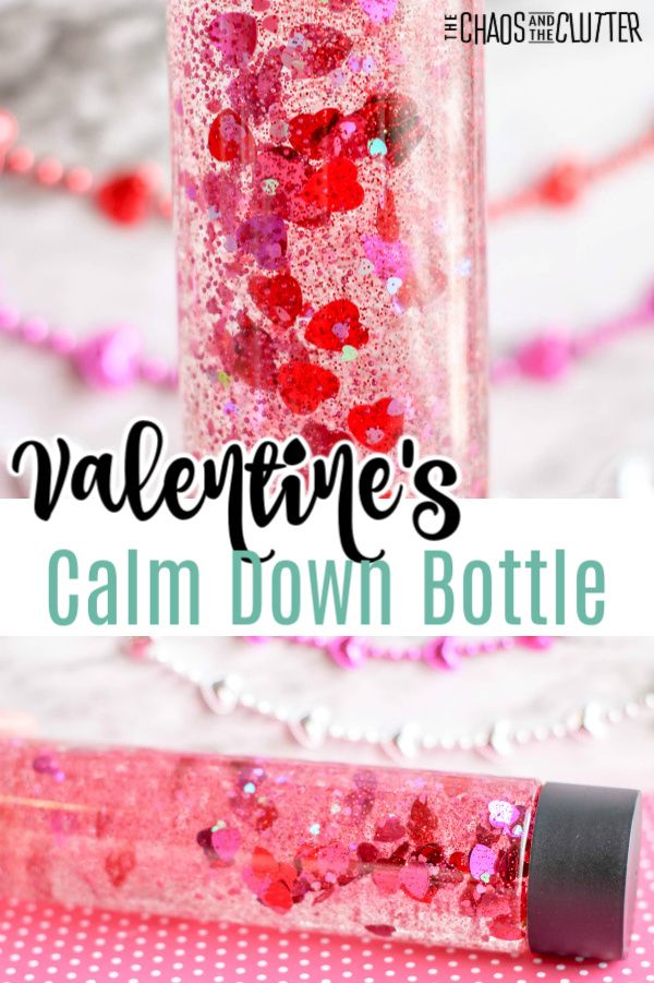 valentine's calm down bottle with pink glitter on it and the text overlay reads,