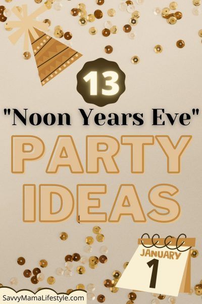 a party sign with confetti and streamers around it that says 13 non - years eve party ideas