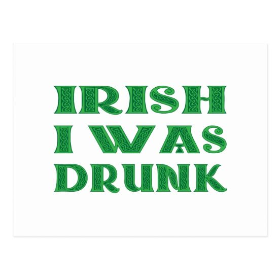 irish i was drunk postcard