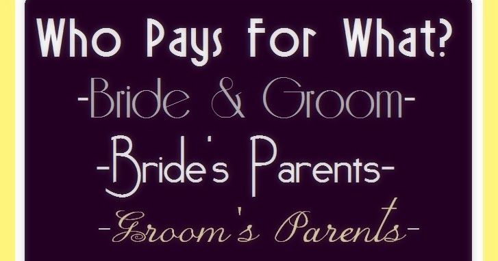 a sign that says, who pays for what? bride & groom - bridal's parents