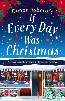 a book cover for if every day was christmas by donna ashcottt, with an image of a store front in the snow