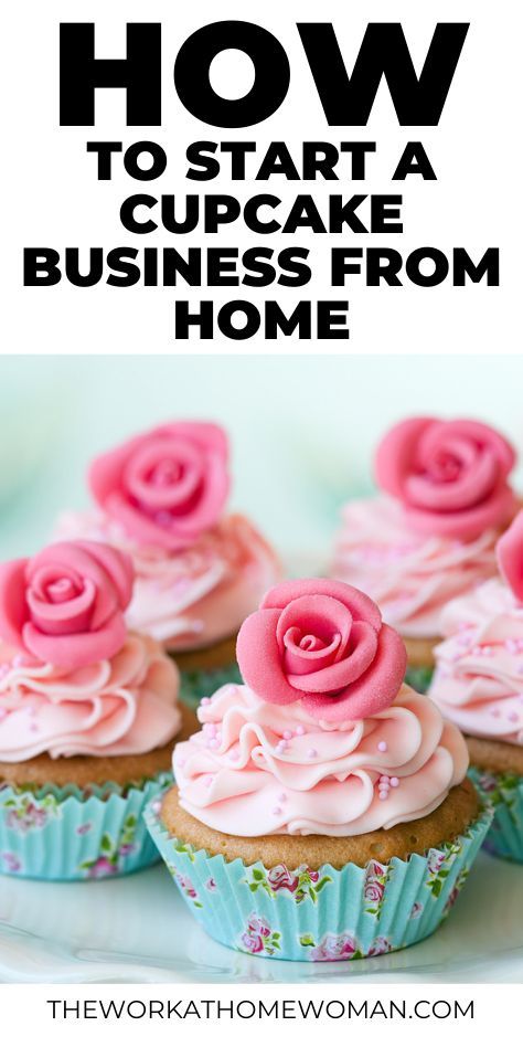 some cupcakes with pink frosting on top and the words how to start a cupcake business from home