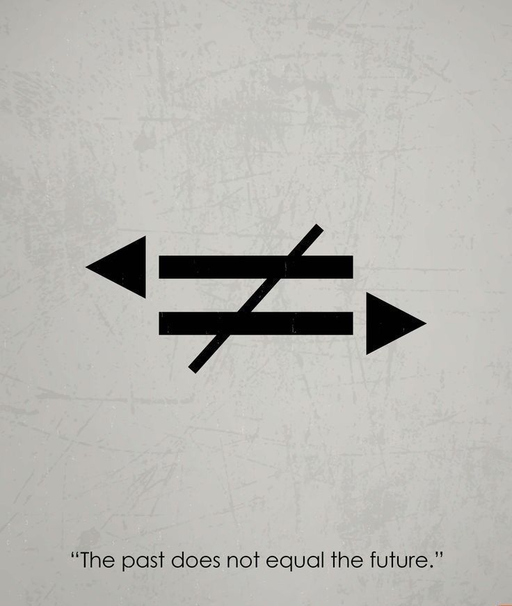 two arrows pointing in opposite directions with the words, the past does not equal the future