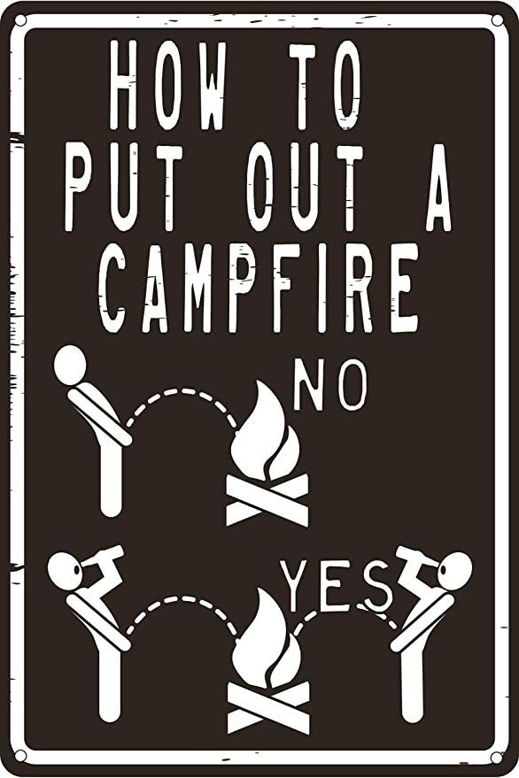 a sign that says how to put out a campfire no yess on it