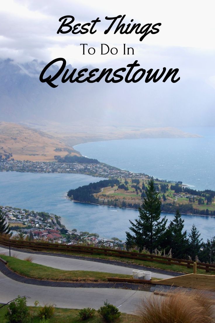 a scenic road with the words best things to do in queenstown on it's side