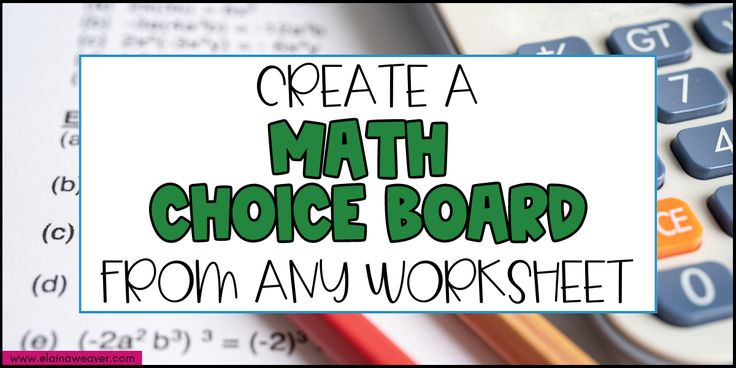 a sign that says create a math choice board from any worksheet on top of a calculator