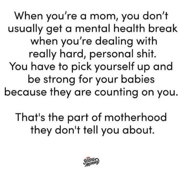 Being A Mom Comes First Quotes, Mum Struggles Quotes, Trying Mom Quotes, No Mom Friends Quotes, Surviving Motherhood Quotes, Feel Like A Single Mom Quotes, Quotes About Being A Good Mom, Check On Your Mom Friends Quotes, Quotes About Parenting Struggles