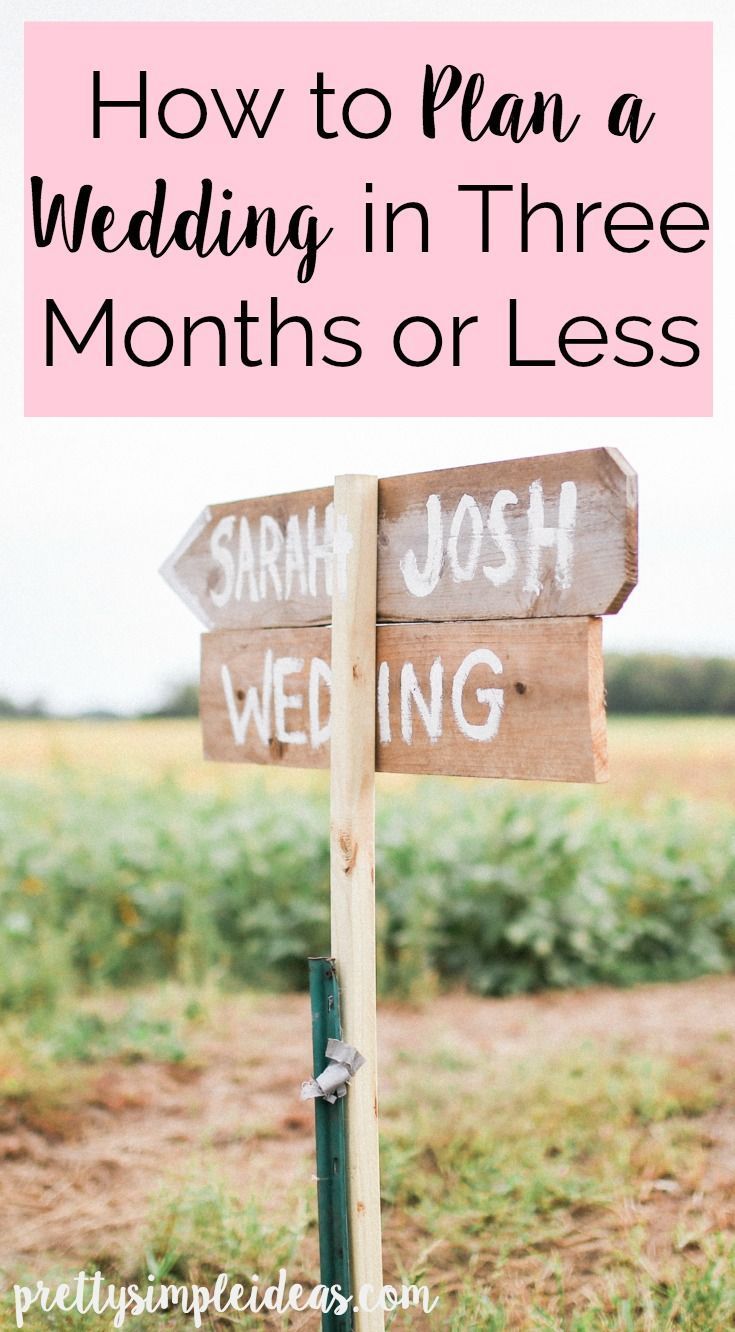 a wooden sign with the words how to plan a wedding in three months or less