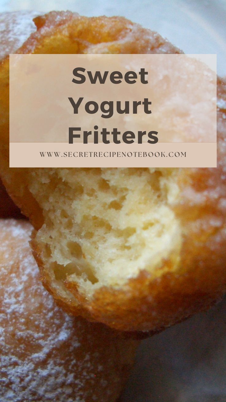 some sugared doughnuts with the words sweet yogurt fritters