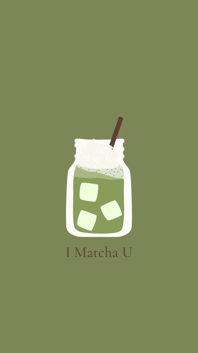 a jar filled with ice cream next to a brown sticker that says i matcha u